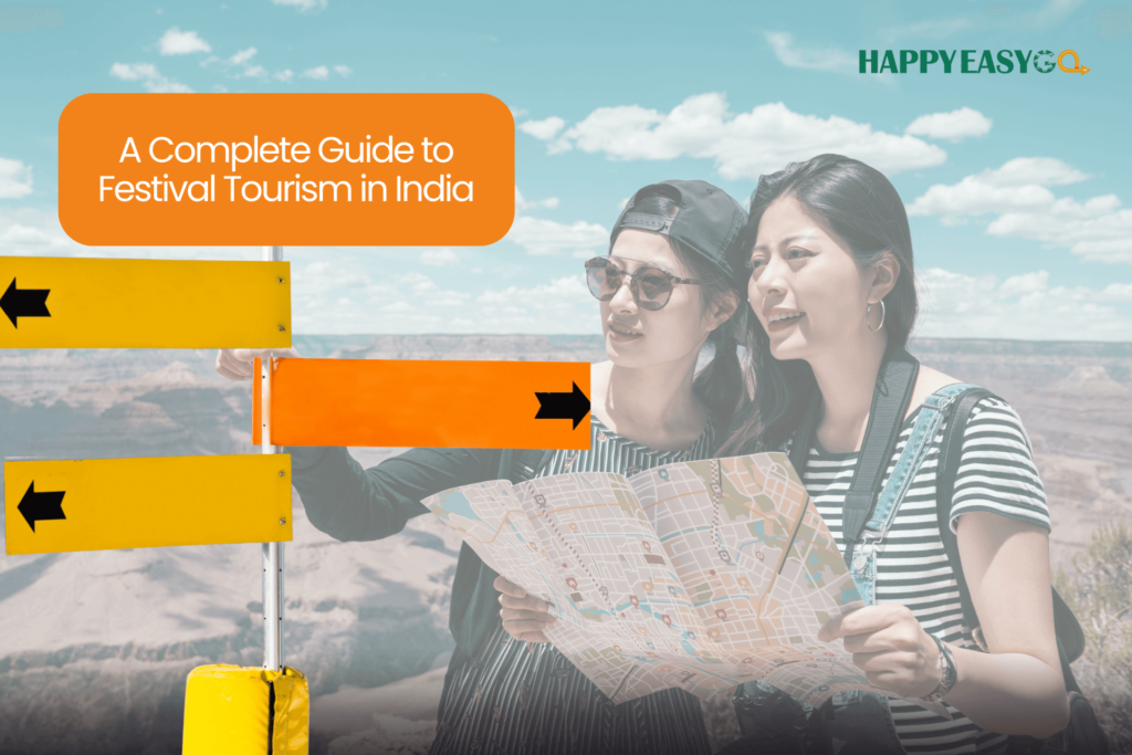A Complete Guide to Festival Tourism in India