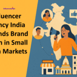Influencer Agency India Expands Brand Reach in Small Town Markets