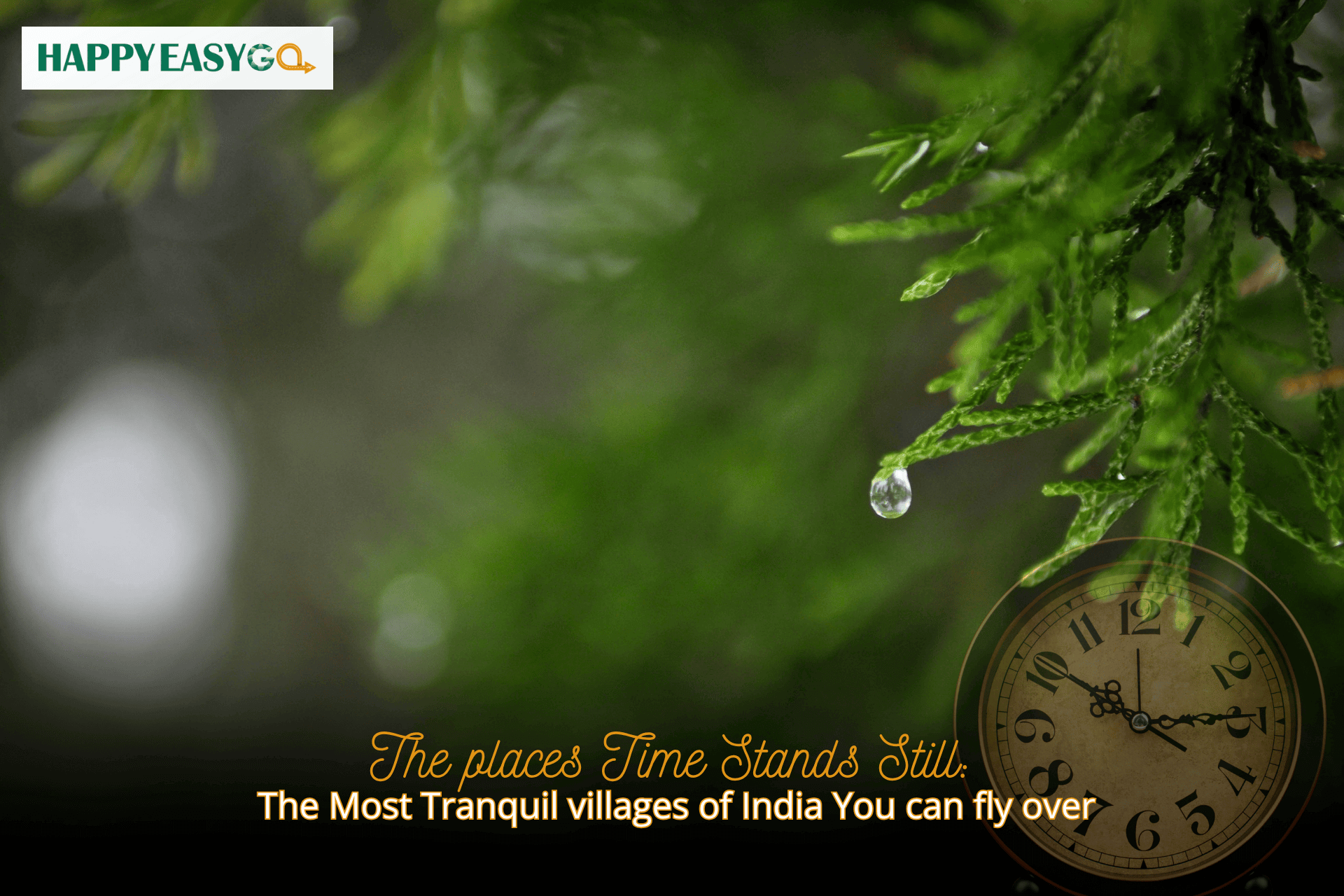 The places Time Stands Still The Most Tranquil villages of India You can fly over