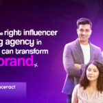 Why choosing the right influencer marketing agency in Mumbai can transform your brand