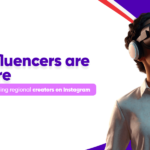 Local influencers are the future: why Agencies are tapping regional creators on Instagram