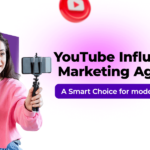 Youtube Influencer Marketing Agency-  A Smart Choice for modern brand