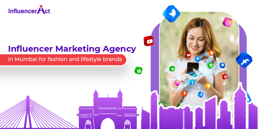 Influencer Marketing Agency in Mumbai for fashion and lifestyle brands