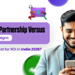 Long term influencer partnership versus one of campaigns. What works best for ROI in India 2026?