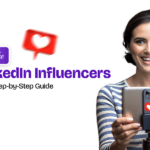 How to Find the Right LinkedIn Influencers for Your Brand: A Step-by-Step Guide