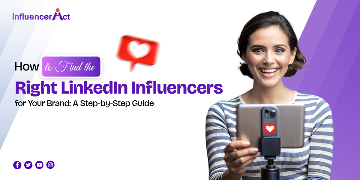 How to Find the Right LinkedIn Influencers for Your Brand A Step-by-Step Guide