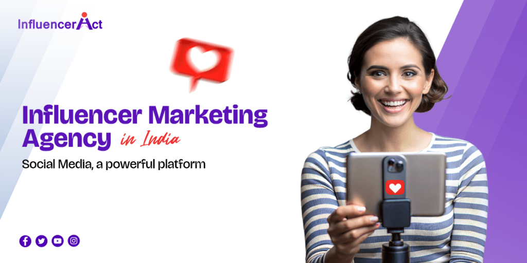 Influencer Marketing Agency in India Social Media, a powerful platform