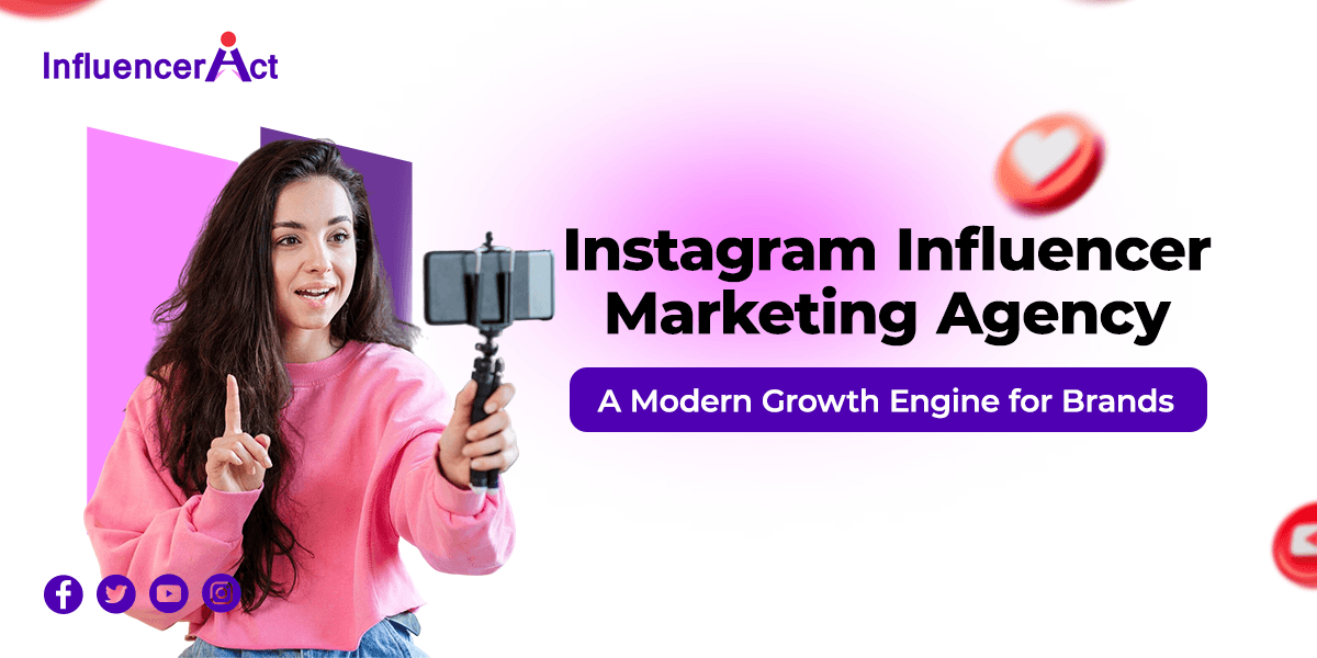 Instagram Influencer Marketing Agency A Modern Growth Engine for Brands