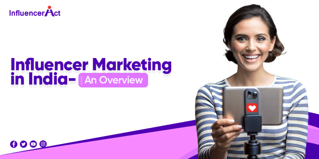 Influencer Marketing in India- An Overview