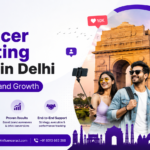 Influencer Marketing Agency in Delhi Driving Local Brand Growth
