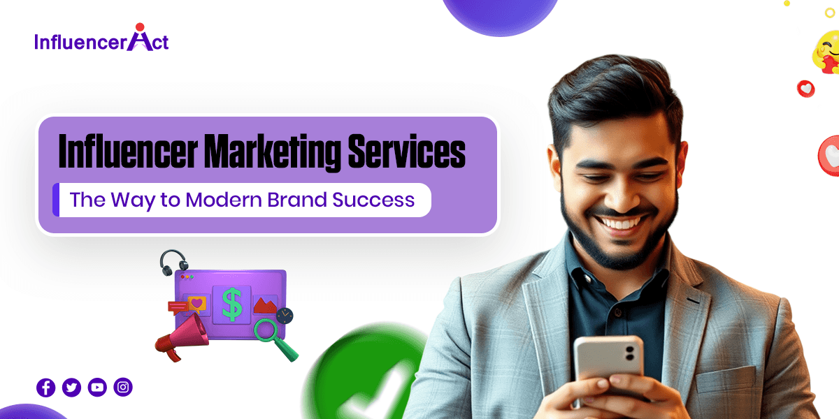 Influencer Marketing Service The Way to Modern Brand Success
