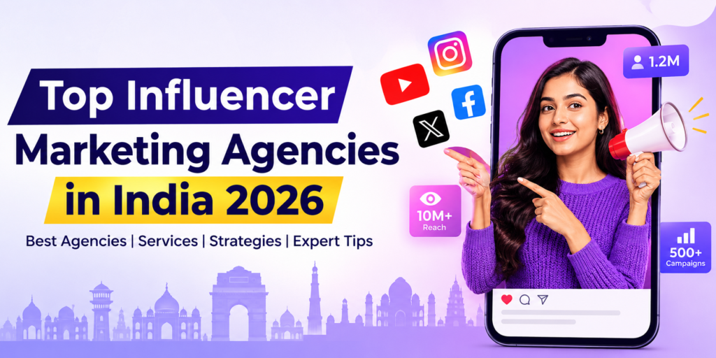 Top Influencer Marketing Agencies in India 2026